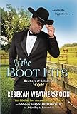If the Boot Fits: A Smart & Sexy Cinderella Story (Cowboys of California)