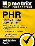 PHR Study Guide 2021-2022 - PHR Test Prep Secrets for the Professional in Human Resources...