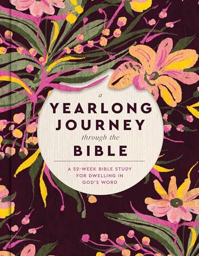 A Yearlong Journey Through the Bible: A 52-Week Bible Study