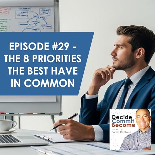 Episode 29 - The 8 Priorities The Best Have In Common