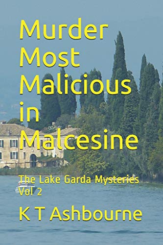 Murder Most Malicious in Malcesine (The Lake Garda Mysteries)
