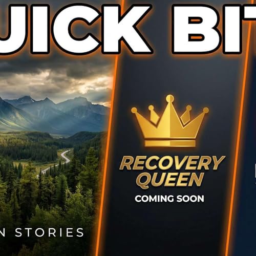 Quick Bits: Video Episodes, Chilcotin Stories, and the Recovery Queen Preview
