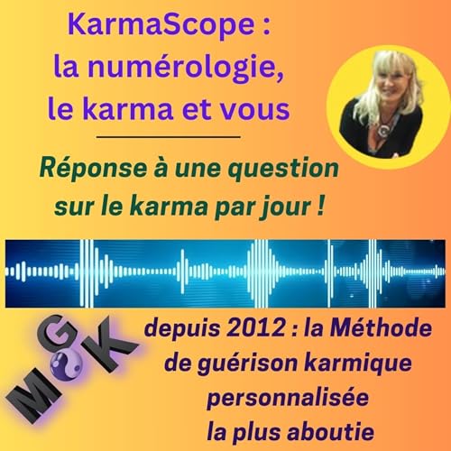 "KarmaScope : la numérologie, le karma et vous" Podcast Por janette-karuna arte de portada