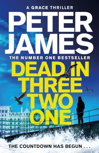 Dead in Three Two One: From the multimillion copy bestselling author of The Hawk is Dead (Roy Grace Book 22)
