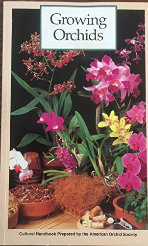 Growing Orchids: A Cultural Handbook Prepared b... 0923096019 Book Cover