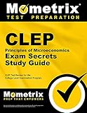CLEP Principles of Microeconomics Exam Secrets Study Guide: CLEP Test Review for the College Level Examination Program