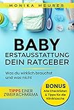 Babyerstausstattung - Dein Ratgeber | Finde die richtige Babyausstattung, vermeide Fehlkäufe: Tipps einer Zweifachmama für alle Schwangeren