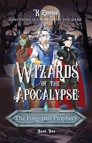Wizards of the Apoclaypse: The Forgotten Prophecy
