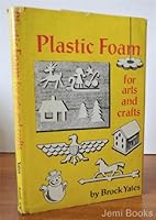 Plastic Foam for Arts and Crafts B002NIWAV4 Book Cover