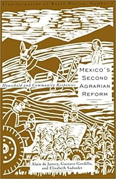 Mexico's Second Agrarian Reform: Household and Community Responses, 1990-1994 (Transformation of Rural Mexico, No. 1.)