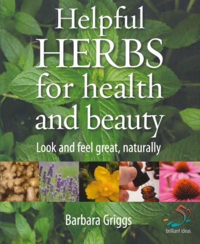 Helpful herbs for health and beauty (52 Brilliant Ideas)