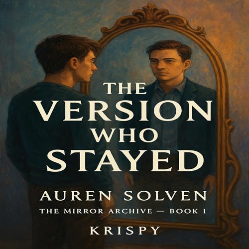 The Version Who Stayed by Krispy