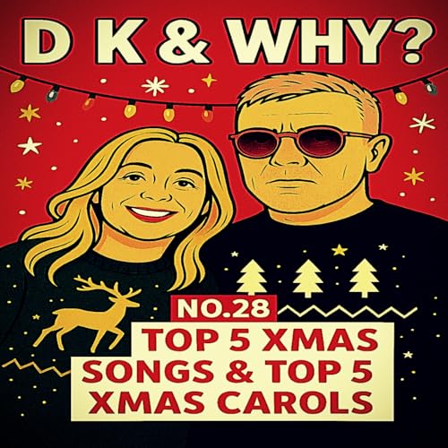 Ep.28 Top 5 Xmas Songs & Top 5 Xmas Carols