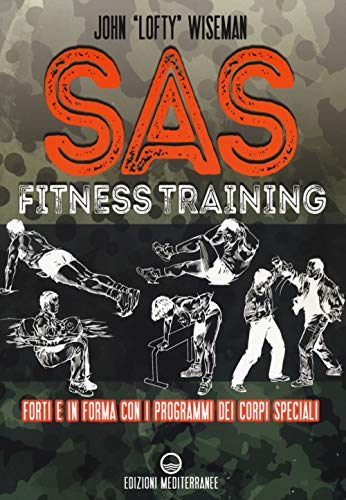 Sas Fitness Training. Forti E In Forma Con I Programmi Dei Corpi Speciali