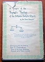 A Synopsis of the Dogmatic Theology of the Orthodox Catholic Church B004J1BD16 Book Cover