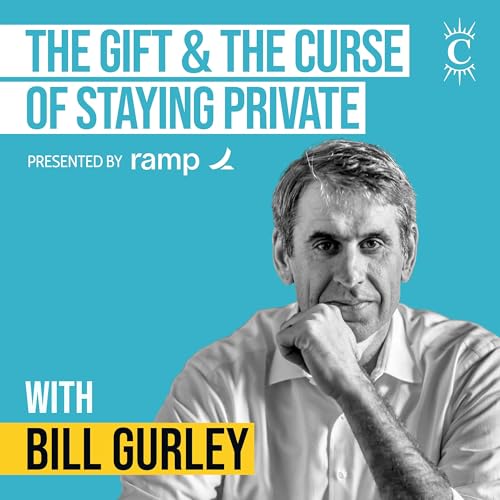 Bill Gurley - The Gift and The Curse of Staying Private - [Invest Like the Best, EP.427] Podcast Por  arte de portada