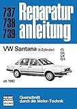  VW Santana (4 Zylinder) ab 1982: CL / GL / LX / GX // Reprint der 8. Auflage 1984 (Reparaturanleitungen)