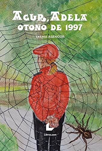 Agur, Adela. Otoño de 1997 (Spanish Edition)