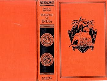 Romances of India: King Of The Khyber Rifles, Guns Of The Gods, & Told In The East