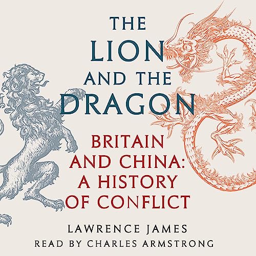 The Lion and the Dragon by Lawrence James episode artwork