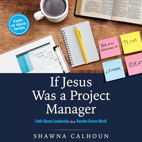 If Jesus Was a Project Manager Audiobook By Shawna Calhoun cover art