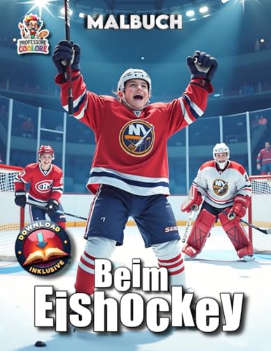 Beim Eishockey - Malbuch: 70 dynamische Szenen und Seiten aus der Welt des Eishockeys zum Ausmalen (Professore Coolore Mal- und Unterhaltungsbücher)
