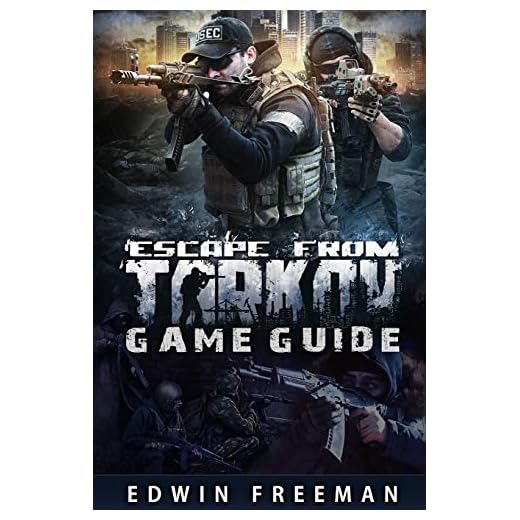 Escape From Tarkov Game Guide: Suitable for beginner and advanced players that need help with the basics as well as information about the maps, looting, traind and other game systems