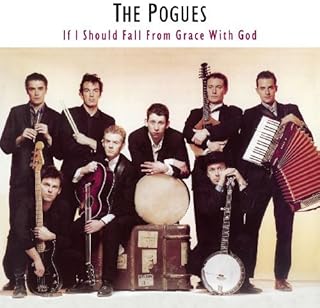 If I Should Fall From Grace With God by Pogues