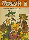  Mosaik Nr. 5 / 1976 - Der Kampf um den Wald (Abrafaxe)