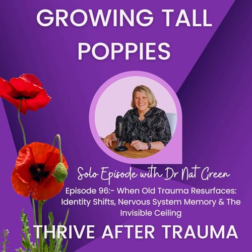 When Old Trauma Resurfaces: Identity Shifts, Nervous System Memory & The Invisible Ceiling