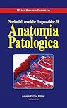 Nozioni di tecniche diagnostiche di anatonomia patologica