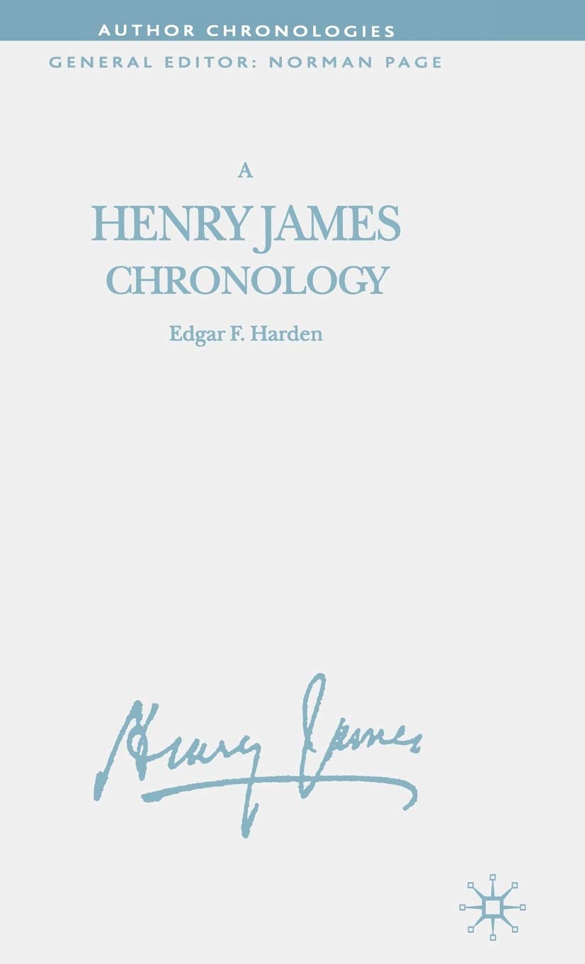 A Henry James Chronology (Author Chronologies Series)