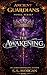 Ancient Guardians: The Awakening (Ancient Guardian Series, Book 3) (Volume 3) (Ancient Guardians Supernatural Romance Series)