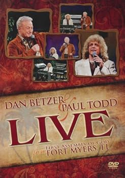 Dan Betzer & Paul Todd Live From First Assembly of God, Fort Myers, Fl