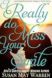 I Really Do Miss Your Smile: A Christiansen Family Prequel (The Christiansen Family)