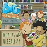 What is an Herbalist? (Big Questions)