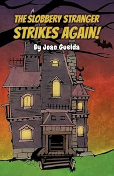 Paperback The Slobbery Stranger Strikes Again! Book