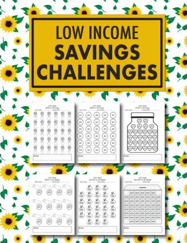 Low Income Savings Challenges Book: 100+ Unique and Interactive Money Saving Challenge Book with Variety of Savings Challenges from $100 to $25000 | ... and 52 Weeks Savings Tracker With Envelopes.