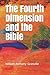 The Fourth Dimension and the Bible