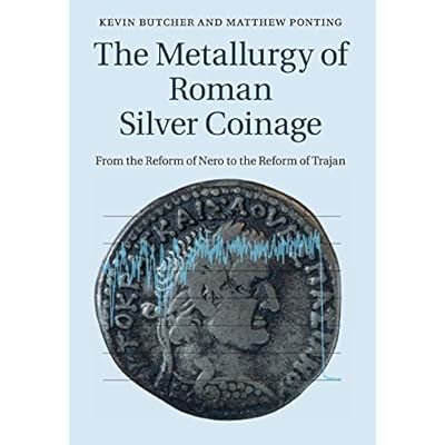 The Metallurgy of Roman Silver Coinage
