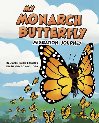 My Monarch Butterfly Migration Journey (My Animal Migration Story)