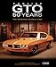 Pontiac GTO 50 Years: The Original Muscle Car