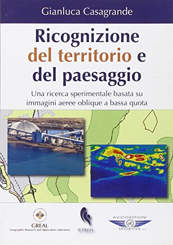Ricognizione del territorio e del paesaggio. Una ricerca sperimentale basata su immagini aeree oblique a bassa quota