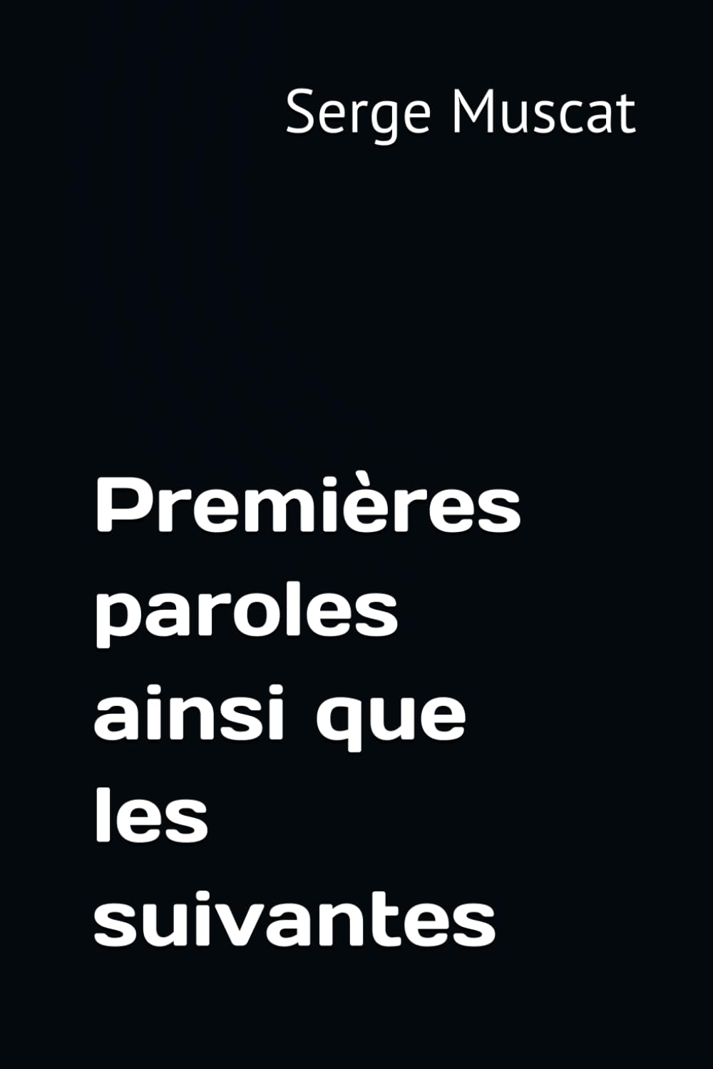 Premières paroles ainsi que les suivantes
