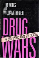 Drug Wars: An Oral History from the Trenches 0688095488 Book Cover