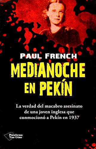 Medianoche En Pekin (True Crime) Medianoche En Pekin (True Crime)
