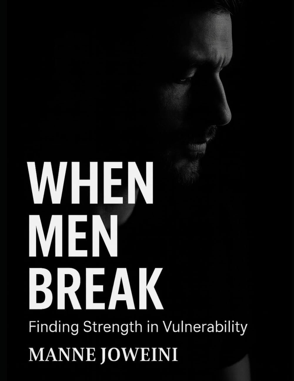 When Men Break: A Journey of Healing