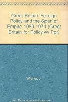 Great Britain: Foreign Policy and the Span of Empire 1089-1971 0070797307 Book Cover