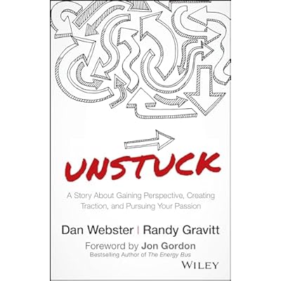 UNSTUCK: A Story About Gaining Perspective, Creating Traction, and Pursuing Your Passion
