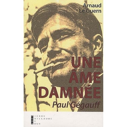 PG DE ROUX Une âme damnée : Paul Gégauff